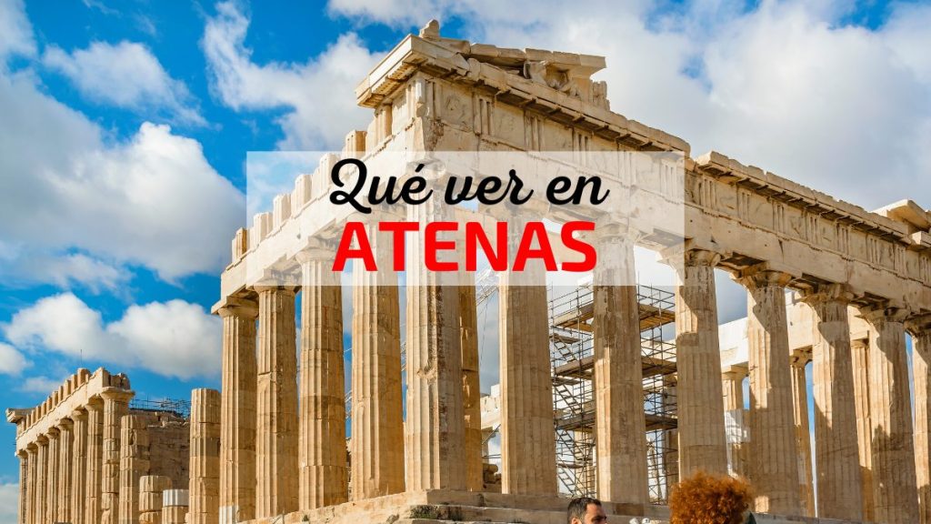 Qué ver en Atenas, Grecia: la guía definitiva para no perderte nada