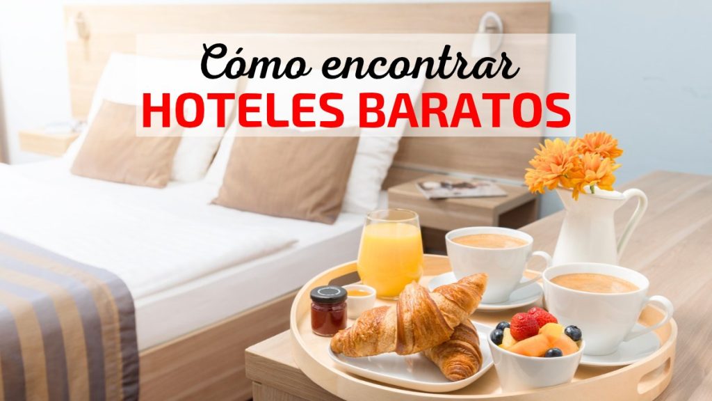 Cómo encontrar hoteles baratos: mejores webs y trucos