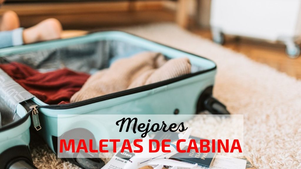 Mejores maletas de cabina para Ryanair, easyJet y más
